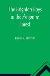 The Brighton Boys in the Argonne Forest cover