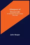 Glimpses of Ocean Life; Or, Rock-Pools and the Lessons they Teach cover