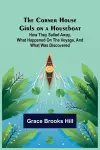 The Corner House Girls on a Houseboat; How they sailed away, what happened on the voyage, and what was discovered cover