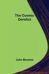 The Cosmic Derelict cover