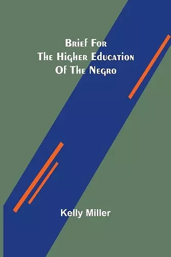 Brief for the higher education of the negro cover