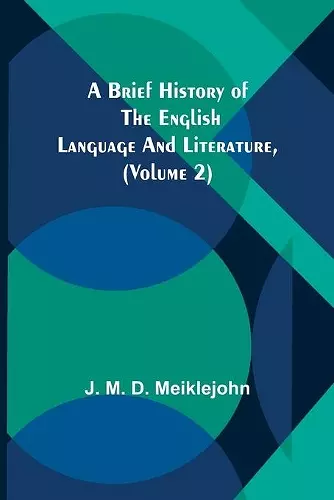 A Brief History of the English Language and Literature, (Volume 2) cover