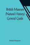 British Museum (Natural History) General Guide cover