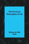 The Five Great Philosophies of Life cover