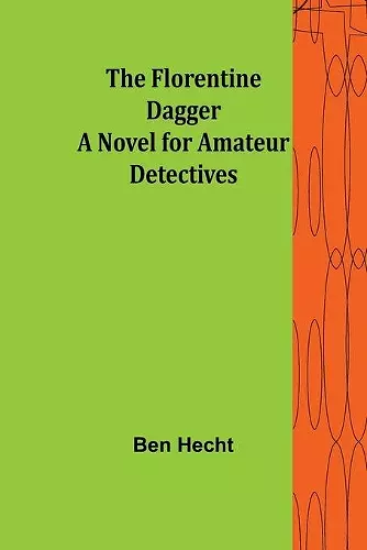 The Florentine Dagger A Novel for Amateur Detectives cover