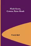 Flash Evans, Camera News Hawk cover