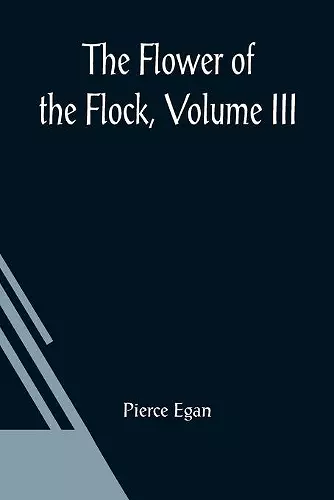 The Flower Of The Flock, Volume III cover