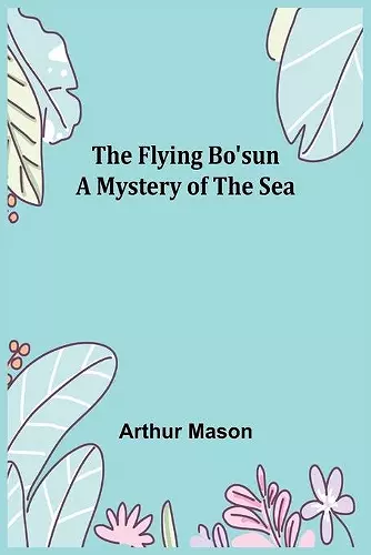 The Flying Bo'sun A Mystery of the Sea cover