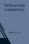 The Brownie Scouts at Windmill Farm cover