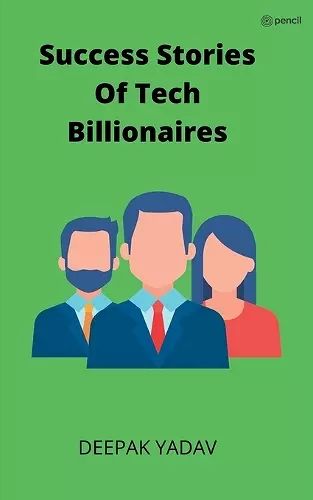 success stories of tech billionaires cover