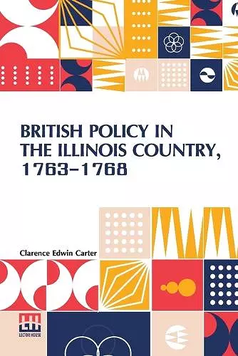 British Policy In The Illinois Country, 1763-1768 cover