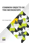 Common Objects Of The Microscope cover