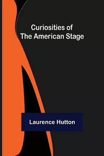 Curiosities of the American Stage cover