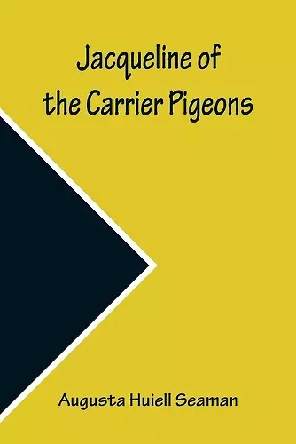 Jacqueline of the Carrier Pigeons cover