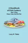 A Handbook of Fish Cookery cover