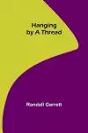 Hanging by a Thread cover