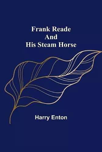 Frank Reade and His Steam Horse cover