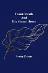 Frank Reade and His Steam Horse cover