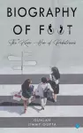Biography of Foot The know how of pedestrians cover