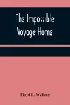 The Impossible Voyage Home cover