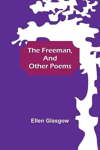 The Freeman, and Other Poems cover