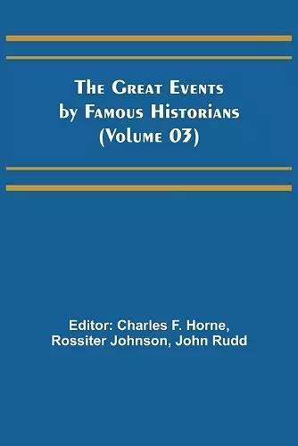 The Great Events by Famous Historians (Volume 03) cover