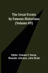 The Great Events by Famous Historians (Volume 09) cover