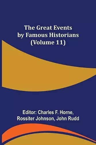 The Great Events by Famous Historians (Volume 11) cover