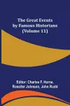 The Great Events by Famous Historians (Volume 11) cover