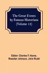 The Great Events by Famous Historians (Volume 13) cover