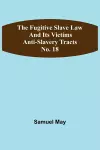 The Fugitive Slave Law and Its Victims cover