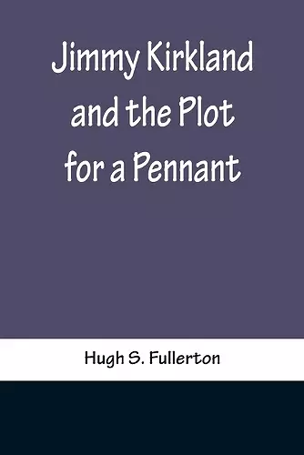 Jimmy Kirkland and the Plot for a Pennant cover