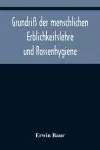 Grundriß der menschlichen Erblichkeitslehre und Rassenhygiene cover