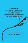 Journal of a Trip to California; Across the Continent from Weston, Mo., to Weber Creek, Cal., in the Summer of 1850 cover