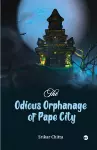 The Odious Orphanage of Pape City cover