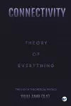 Connectivity: Theory of Everything cover