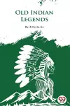Old Indian Legends cover