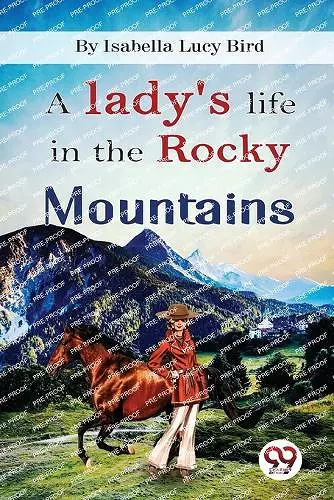 A Lady's Life in the Rocky Mountains cover