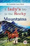 A Lady's Life in the Rocky Mountains cover