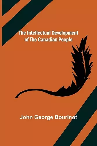 The Intellectual Development of the Canadian People cover