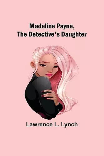 Madeline Payne, the Detective's Daughter cover