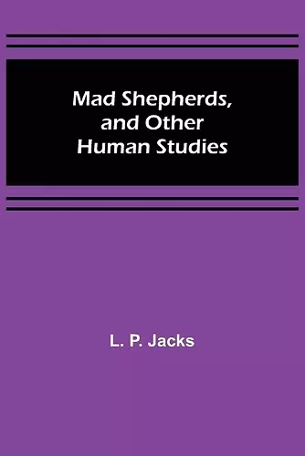 Mad Shepherds, and Other Human Studies cover