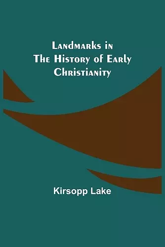 Landmarks in the History of Early Christianity cover