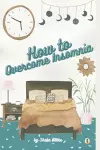 How to Overcome Insomnia cover