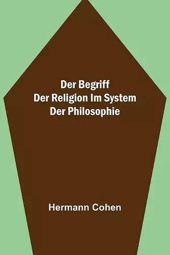 Der Begriff der Religion im System der Philosophie cover