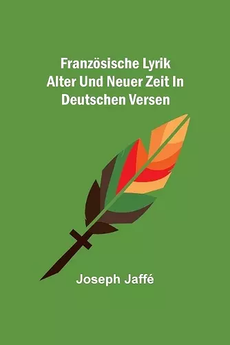 Französische Lyrik alter und neuer Zeit in deutschen Versen cover