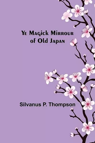 Ye Magick Mirrour of Old Japan cover