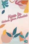 How to Unlock Your Potential cover