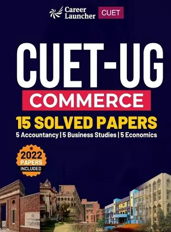 CUET 2022-23 : Solved Papers -Commerce ( Business Studies/ Accounts/Economics) cover
