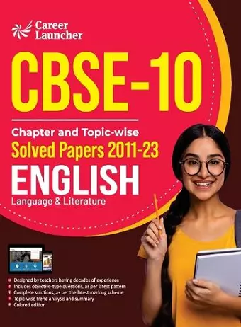 CBSE Class X 2024 : Chapter and Topic-wise Solved Papers 2011 - 2023 : English Language & Literature cover